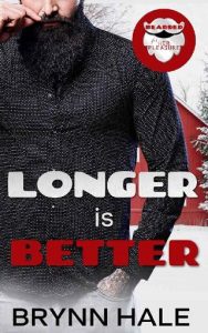 longer is better, brynn hale