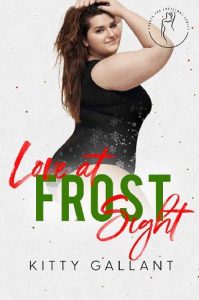 love frost sight, kitty gallant