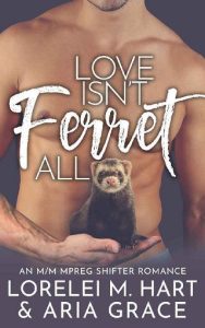 love isn't ferret, lorelei m hart