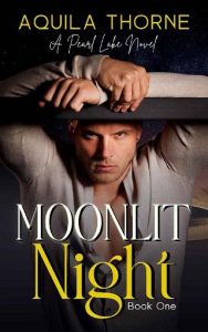 moonlit night, aquila thorne