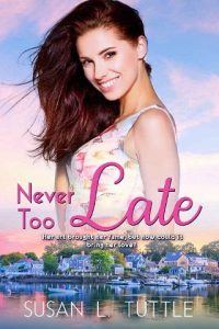 never too late, susan l tuttle