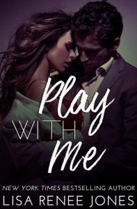 play with me, lisa renee jones