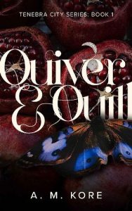 quiver quill, am kore