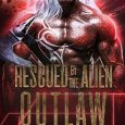 rescued alien outlaw ella maven