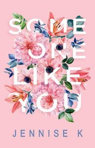 someone like you, jennise k