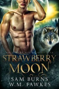 strawberry moon, sam burns