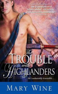 trouble with highlanders, mary wine