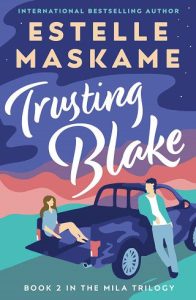 trusting blake, estelle maskame