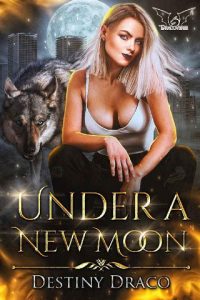 under new moon, destiny draco