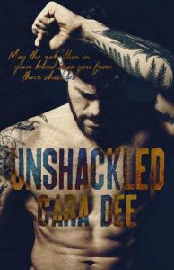 unshackled, cara dee