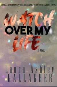 watch over life, laura ashley gallagher