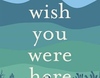 wish you were here jodi picoult
