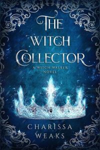witch collectior, charissa weaks