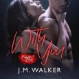 with you jm walker