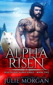 alpha risen, julie morgan