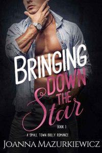 bringing down star, joanna mazurkiewicz