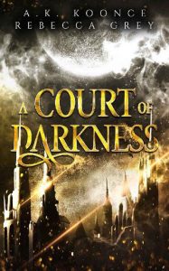 court of darkness, ak koonce