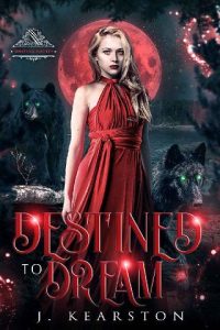 destined dream, j kearston