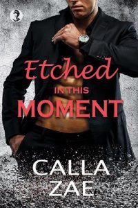 etched in moment, calla zae