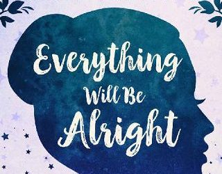 everything will be alright willow hadley
