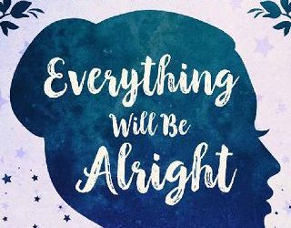 everything will be alright willow hadley