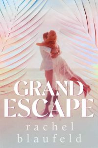 grand escape, rachel blaufeld