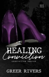 healing conviction, greer rivers