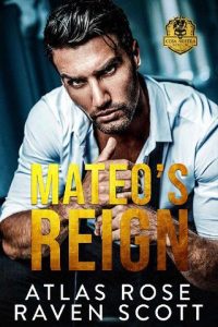mateo's reign, atlas rose