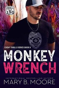 monkey wrench, mary b moore