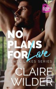 no plans, claire wilder