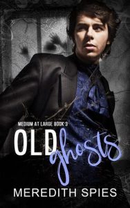 old ghosts, meredith spies