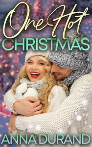 one hot christmas, anna durand