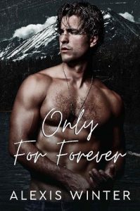 only for forever, alexis winter