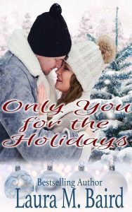 only you for holidays, laura m baird