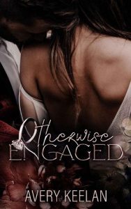 otherwise engaged, avery keelan