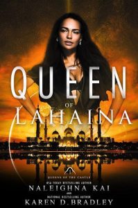 queen of lahaina, naleighna kai