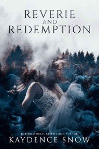 reverie redemption, kaydence snow