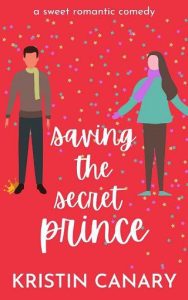 saving secret prince, kristin canary