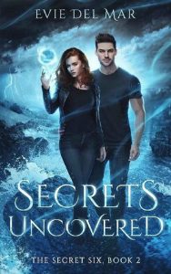 secrets uncovered, evie del mar
