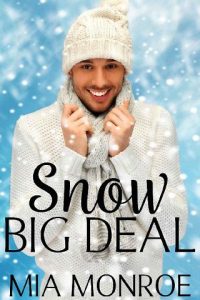 snow big deal, mia monroe