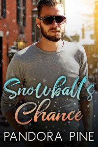 snowball's chance, pandora pine