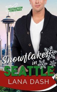 snowflakes seattle, lana dash