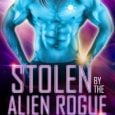 stolen alien rogue kyla quinn
