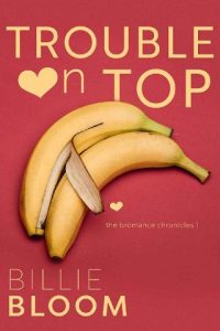 trouble on top, billie bloom