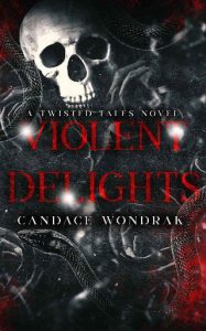 violent delights, candace wondrak
