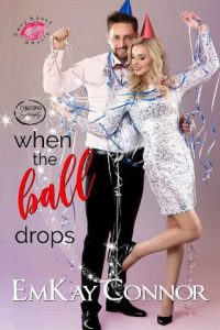 when ball drops, emkay connor