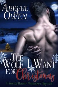 wolf i want, abigail owen
