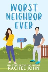 worst neighbor, rachel john