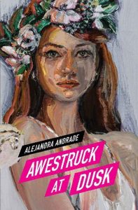 awestruck at dusk, alejandra andrade