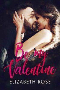 be my valentine, elizabeth rose
